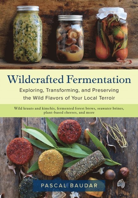 Pascal Baudar - Wildcrafted Fermentation, E-bok