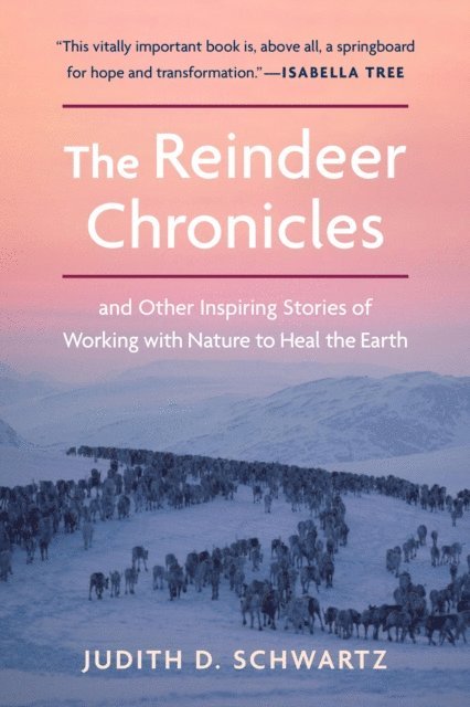 Judith D. Schwartz - Reindeer Chronicles, E-bok