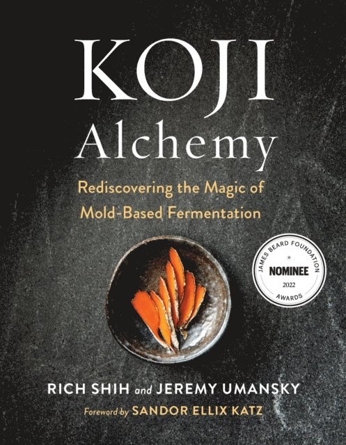 Rich Shih, Jeremy Umansky - Koji Alchemy, E-bok