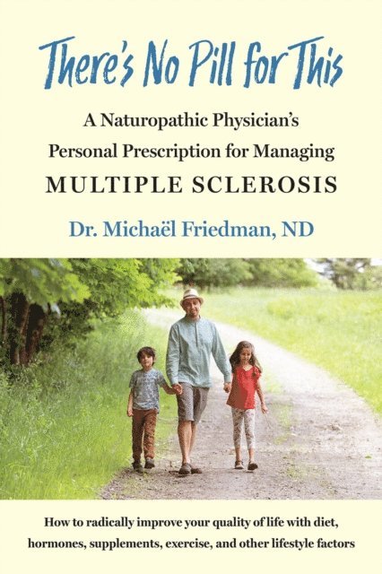 Michael Friedman - There's No Pill for This, E-bok