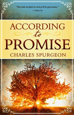 Charles H. Spurgeon - According to Promise, Häftad