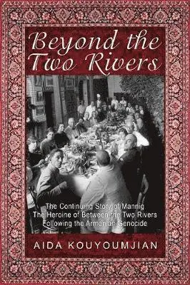 Aida Kouyoumjian - Beyond the Two Rivers, Häftad. Tillgänglighet: Lägg i varukorg