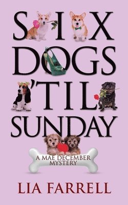 Lia Farrell - Six Dogs 'Til Sunday, Häftad