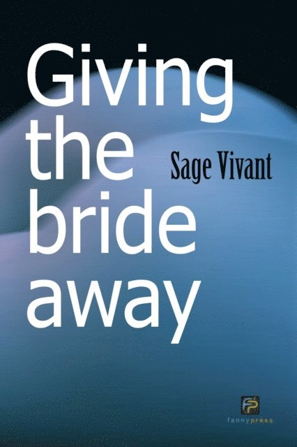 Sage Vivant - Giving the Bride Away, E-bok