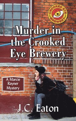 J C Eaton - Murder in the Crooked Eye Brewery, Häftad