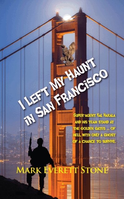 Mark Everett Stone - I Left My Haunt in San Francisco, E-bok