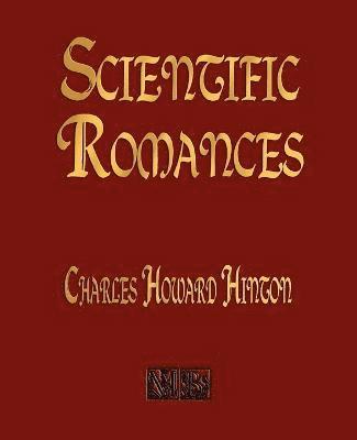 Charles Howard Hinton - Scientific Romances, Häftad