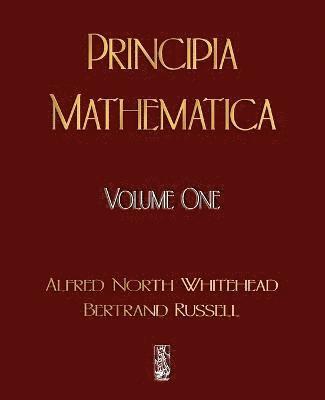 Alfred North Whitehead, Russell Bertrand, Alfred North Whitehead - Principia Mathematica - Volume One, Häftad