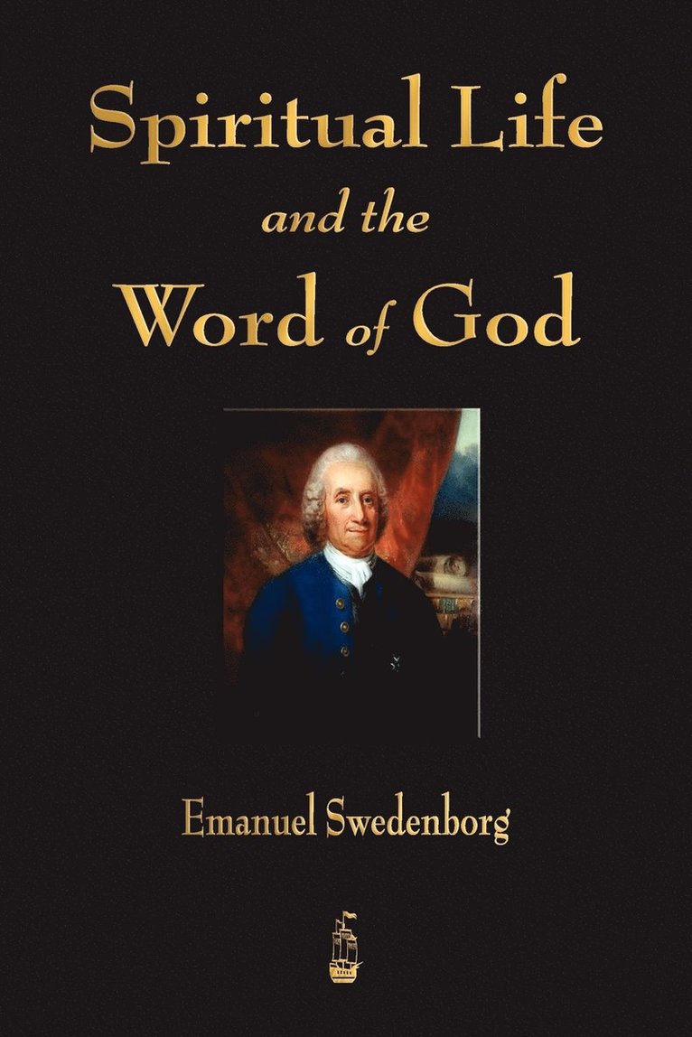 Emanuel Swedenborg - Spiritual Life and the Word of God, Häftad
