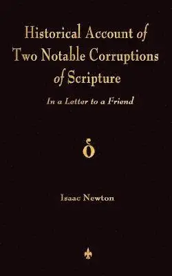 Historical Account Of Two Notable Corruptions Of Scripture