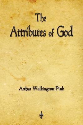 Arthur Walkington Pink - Attributes of God, Häftad. Tillgänglighet: Lägg i varukorg