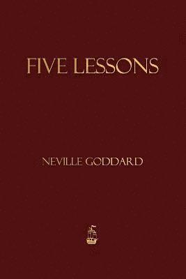 Neville Goddard - Five Lessons, Häftad