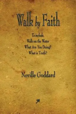 Neville Goddard - Walk by Faith, Häftad. Tillgänglighet: Lägg i varukorg