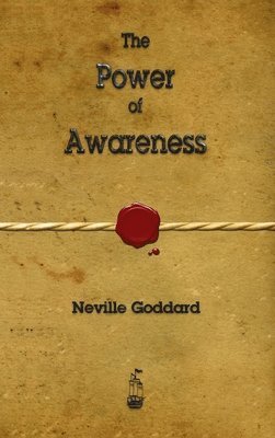Neville Goddard - Power of Awareness, Inbunden