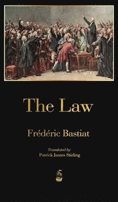 Frédéric Bastiat - Law, Inbunden
