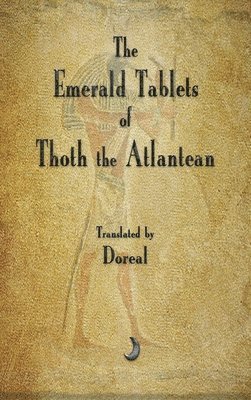 Emerald Tablets of Thoth The Atlantean, Inbunden