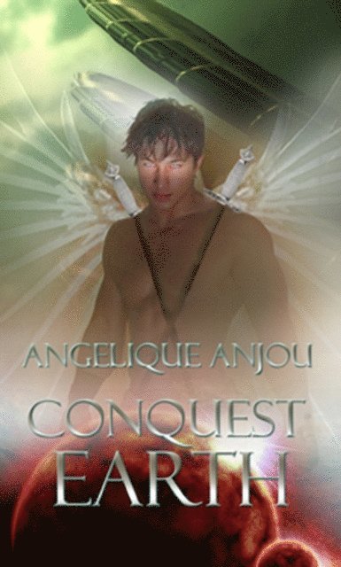 Angelique Anjou - Conquest: Earth, E-bok
