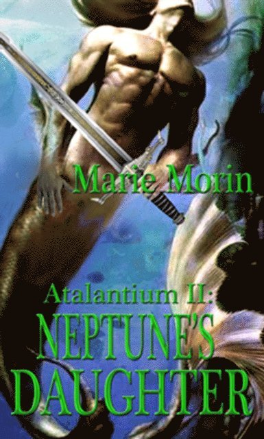 Marie Morin - Atalantium II: Neptune's Daughter, E-bok