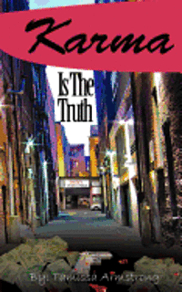Tamissa L. Armstrong - Karma Is the Truth, Häftad
