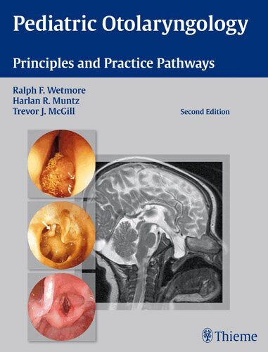 Ralph F. Wetmore, Harlan R. Muntz, Trevor J. McGill - Pediatric Otolaryngology, Inbunden