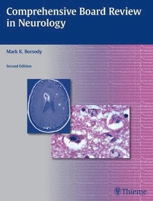 Comprehensive Board Review in Neurology av Mark K Borsody, Mark K Borsody