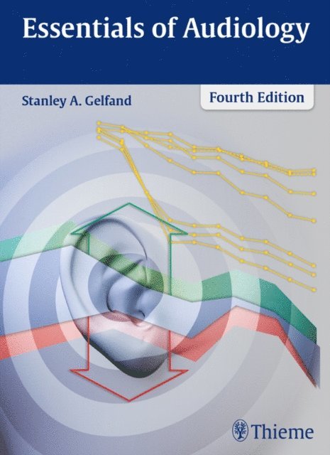 Stanley A. Gelfand - Essentials of Audiology, E-bok