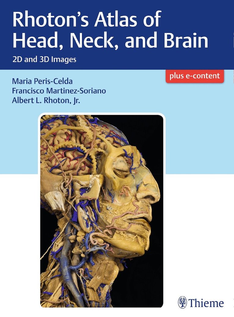 Maria Peris-Celda, Francisco Martinez-Soriano, Albert L. Rhoton - Rhoton's Atlas of Head, Neck, and Brain, Inbunden
