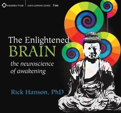 Rick Hanson - Enlightened Brain, CD-bok