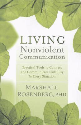 Marshall Rosenberg - Living Nonviolent Communication, Häftad