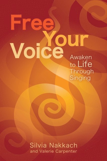 Valerie Carpenter, Silvia Nakkach - Free Your Voice, E-bok