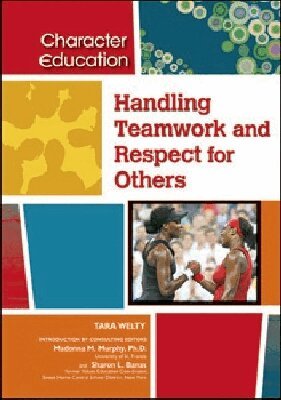 Tara Welty - Handling Teamwork and Respect for Others, Inbunden. Tillgänglighet: Tillfälligt slut
