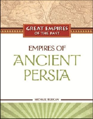 Michael Burgan - Empires of Ancient Persia, Inbunden. Tillgänglighet: Tillfälligt slut