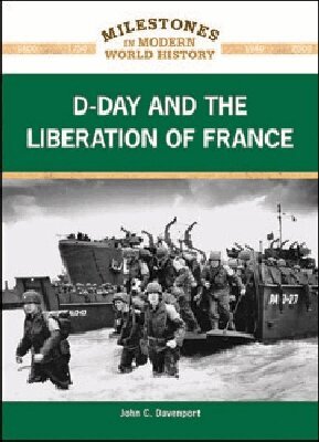 Chelsea House Publishers - D-DAY and the LIBERATION of FRANCE, Inbunden