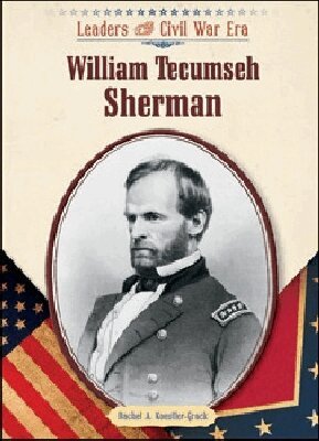 Rachel A. Koestler-Grack - William Tecumseh Sherman, Inbunden. Tillgänglighet: Tillfälligt slut