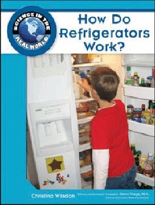 Christina Wilsdon, Debra Voege - How Do Refrigerators Work?, Inbunden. Tillgänglighet: Tillfälligt slut