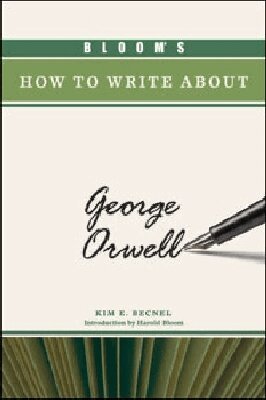 Chelsea House Publishers - BLOOM'S HOW to WRITE ABOUT GEORGE ORWELL, Inbunden. Tillgänglighet: Tillfälligt slut