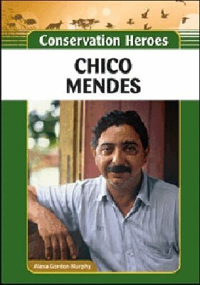 Alexa Gordon Murphy - Chico Mendes, Inbunden. Tillgänglighet: Tillfälligt slut