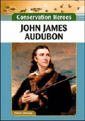 Patrice Sherman - John James Audubon, Inbunden. Tillgänglighet: Tillfälligt slut