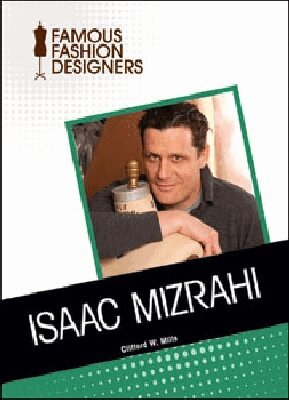 Clifford W. Mills - Isaac Mizrahi, Inbunden. Tillgänglighet: Tillfälligt slut
