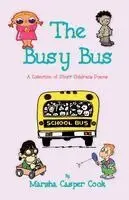 Marsha Casper Cook - The Busy Bus - A Collection of 34 Short Children's Poems, Häftad. Tillgänglighet: Lägg i varukorg