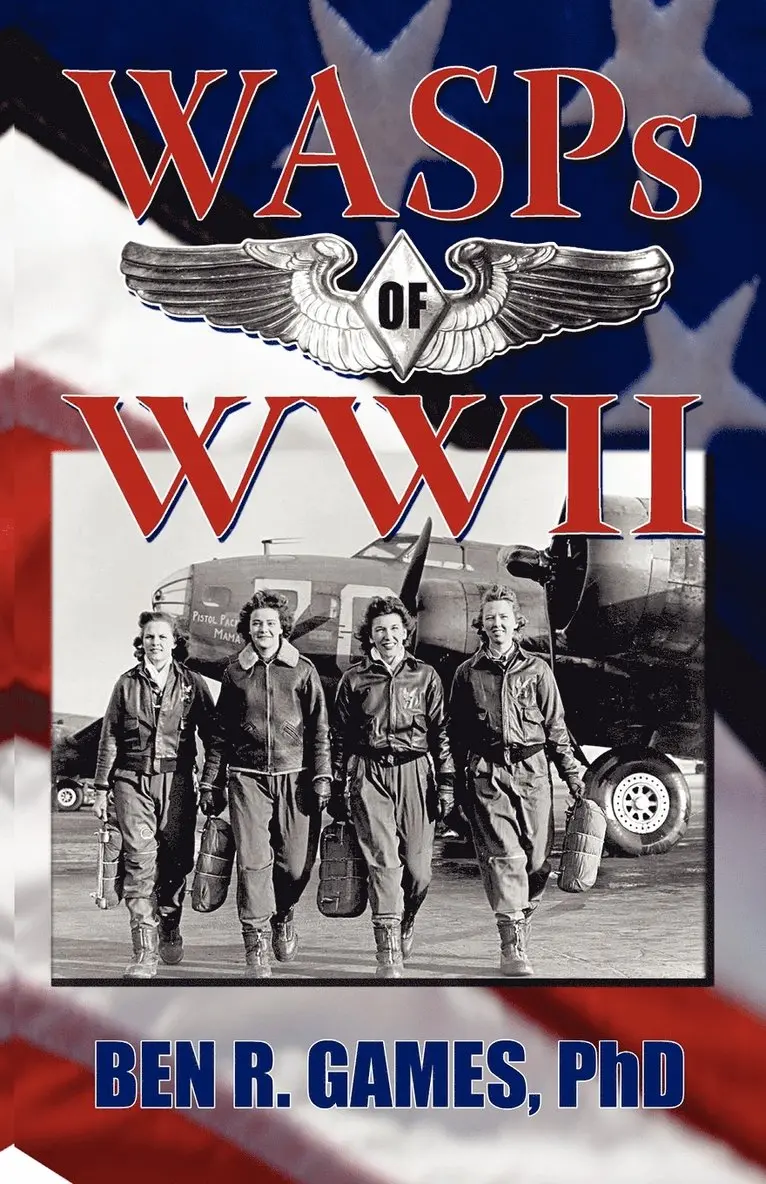 Ben R Games - WASPs of WWII, Häftad. Tillgänglighet: Lägg i varukorg