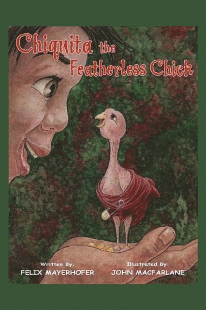 Felix Mayerhofer - Chiquita the Featherless Chick, E-bok. Tillgänglighet: Lägg i varukorg