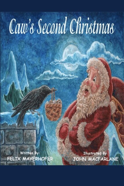 Felix Mayerhofer - Caws's Second Christmas, E-bok. Tillgänglighet: Lägg i varukorg