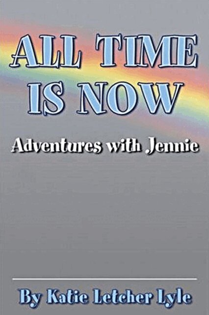 Katie Letcher Lyle - All Time Is Now, E-bok