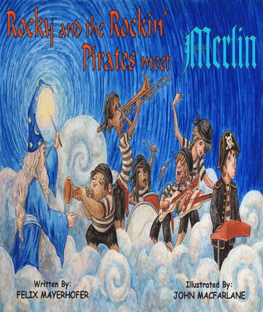 Felix Mayerhofer - Rocky and the Rockin' Pirates Meet Merlin, E-bok. Tillgänglighet: Lägg i varukorg