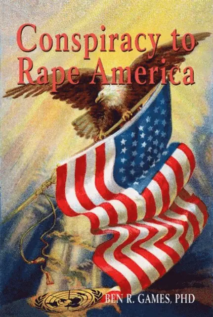 Ben Games - Conspiracy to Rape America, E-bok. Tillgänglighet: Lägg i varukorg
