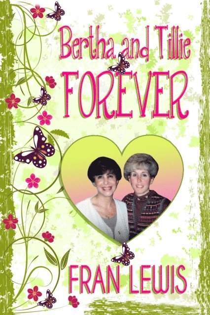 Fran Lewis - Bertha and Tillie Forever, E-bok. Tillgänglighet: Lägg i varukorg