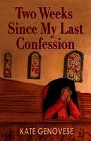 Kate Genovese - Two Weeks Since My Last Confession, Häftad. Tillgänglighet: Lägg i varukorg