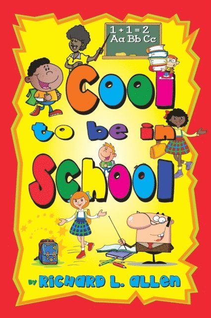Richard L Allen - Cool to Be In School, E-bok
