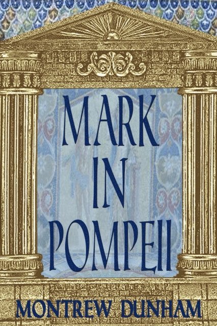Montrew Dunham - Mark In Pompeii, E-bok